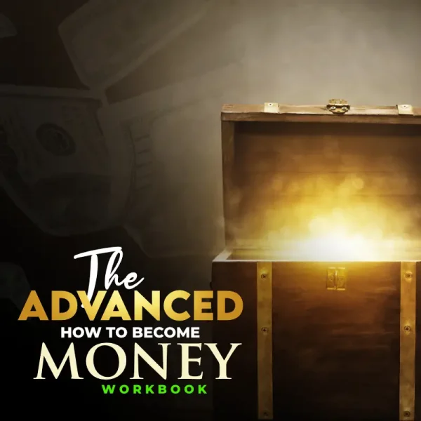 The Advanced how to become Money workbook