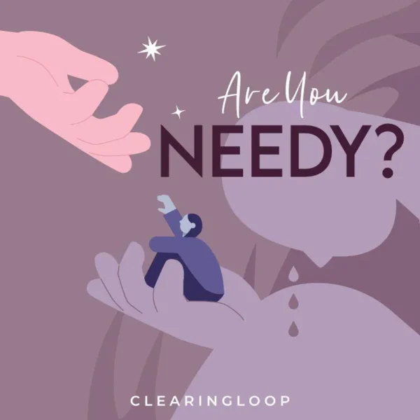 Are you Needy? Clearing Loop