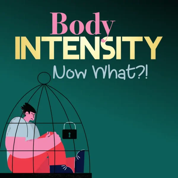 Body Intensity - Now What?!
