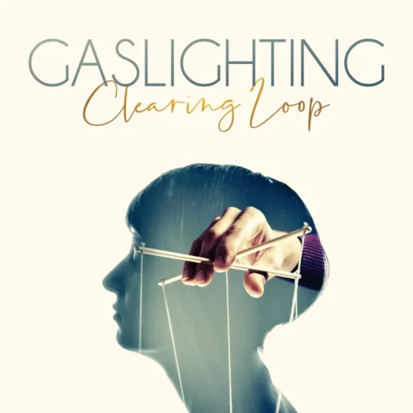 Gaslighting Clearing Loop
