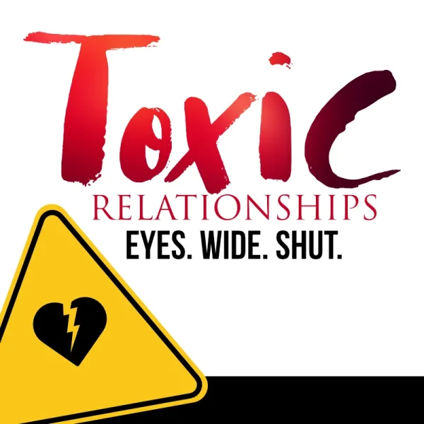 Toxic Relationships - Eyes.Wide.Shut.