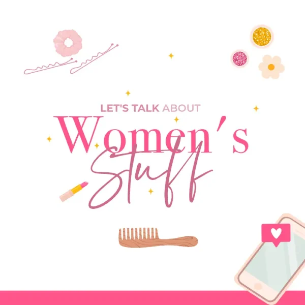 Let's talk about Women's stuff